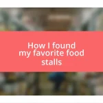 How I found my favorite food stalls