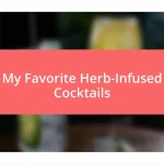 My Favorite Herb-Infused Cocktails