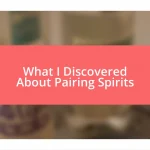 What I Discovered About Pairing Spirits