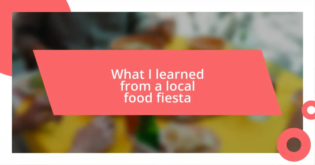 What I learned from a local food fiesta