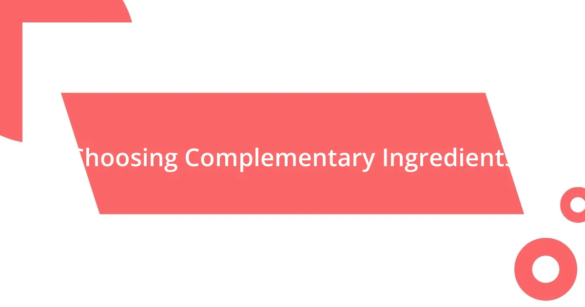 Choosing Complementary Ingredients